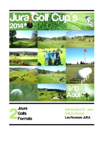 Jura Golf Cups 2014. Du 9 au 10 août 2014 à les-rousses. Jura. 